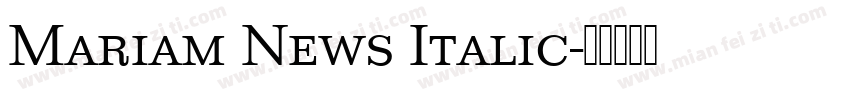 Mariam News Italic字体转换